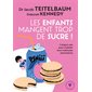 Les enfants mangent trop de sucre !