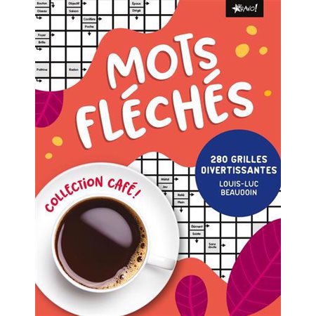 Mots fléchés : 280 grilles divertissantes