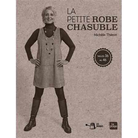 La petite robe chasuble : Tailles 36 au 46