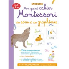 Mon grand cahier Montessori des sons et des graphèmes : De 3 à 6 ans