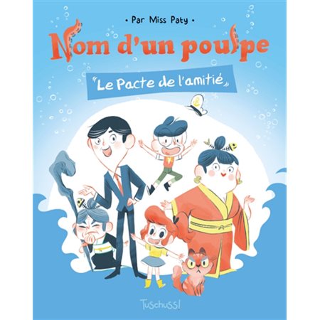 Nom d'un poulpe : Le pacte de l'amitié : Bande dessinée