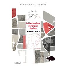 Le livre inachevé de l'orgueil des rats T.03 : Grand Hall