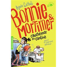 Cauchemar en cantine : Bonnie & Mortimer