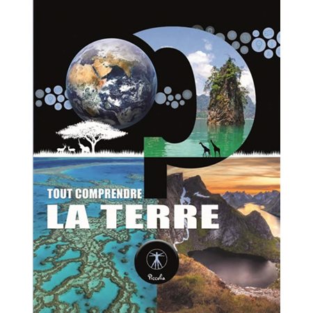 La Terre : Tout comprendre