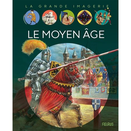 Le Moyen Age : La grande imagerie