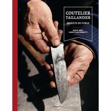 Coutelier taillandier : Secrets de forge