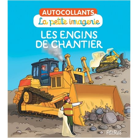 Les engins de chantier : La petite imagerie, autocollants