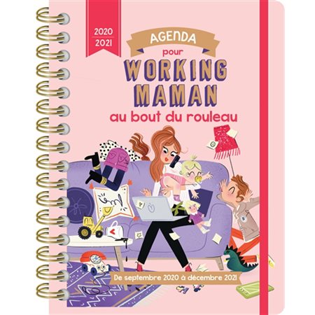 Agenda pour working maman au bout du rouleau 2020-2021 : De septembre 2020 à décembre 2021