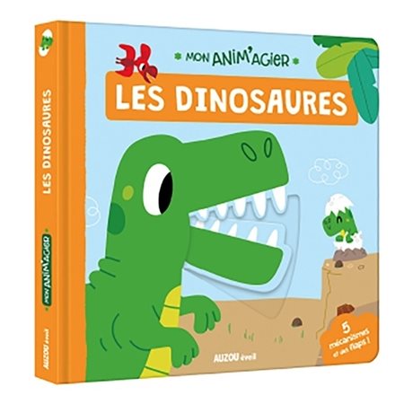 Les dinosaures : Mon anim'agier : 5 mécanismes et des flaps !