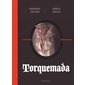 Torquemada, La véritable histoire vraie
