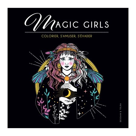 Magic girls : Colorier, s'amuser, s'évader