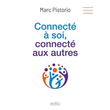 Connecté à soi, connecté aux autres