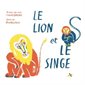 Le lion et le singe : Conter fleurette