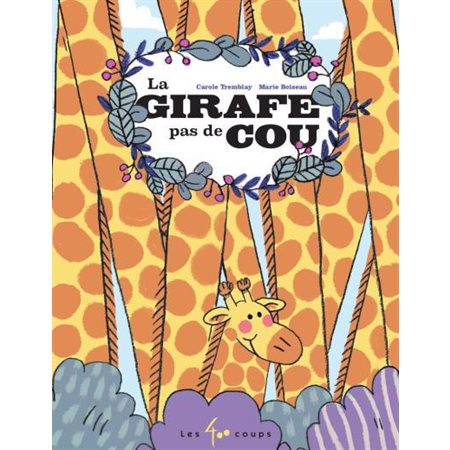 La Girafe pas de cou : Grimace