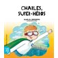 La classe de Madame Isabelle T.06 : Charles, super-héros : 6-8