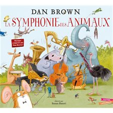La symphonie des animaux : Les histoires pour les 3-6 ans