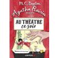 Agatha Raisin enquête T.25 : Au théâtre ce soir