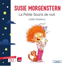 La petite souris de nuit : Une histoire et ... Oli