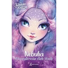 Nébulia et la mystérieuse étoile filante : Nebulous stars : 6-8