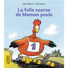 La folle course de maman poule : Les belles histoires