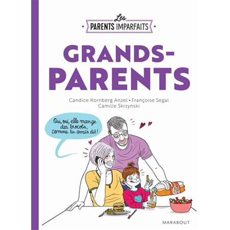 Grands-parents : Les parents imparfaits