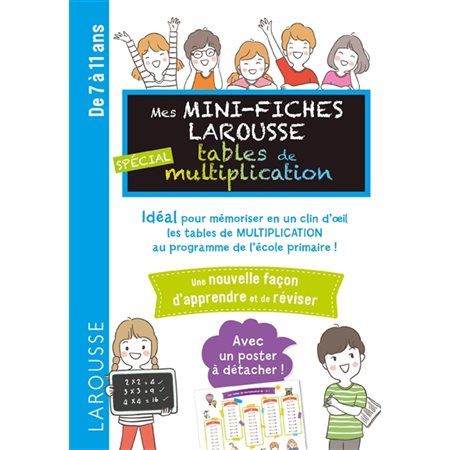 Mes mini-fiches Larousse spécial tables de multiplication : 7 à 11 ans