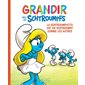 Grandir avec les Schtroumpfs T.04 : La Schtroumpfette est un Schtroumpf comme les autres : Bande des