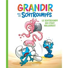 Grandir avec les Schtroumpfs T.02 : Le Schtroumpf qui était maladroit : Bande dessinée