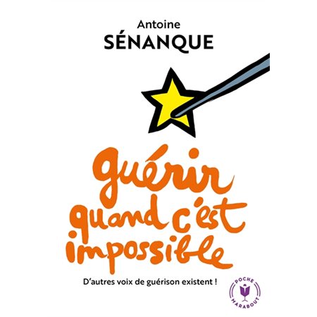 Guérir quand c'est impossible : D'autres voix de guérison existent !