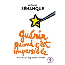 Guérir quand c'est impossible : D'autres voix de guérison existent !