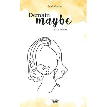 Demain Maybe T.02 : La défaite