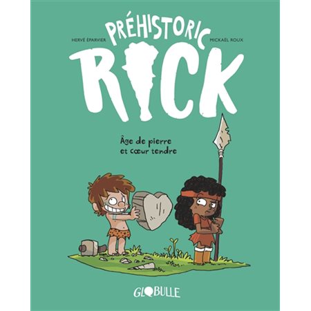 Préhistoric Rick T.03 : Age de pierre et coeur tendre BD