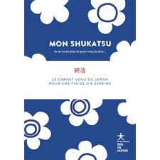 Mon shukatsu : Le carnet venu du Japon pour une fin de vie sereine
