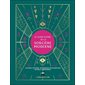 Le guide ultime de la sorcière moderne : Lotions, potions, techniques de divination, rituels, cérémo