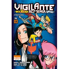 Vigilante, my hero academia illegals T.03 : Copine de fac : Manga : JEU