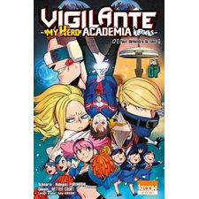 Vigilante, my hero academia illegals T.07 : Il faut défendre la tour ! : Manga : JEU