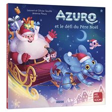 Azuro et le défi du Père Noël : Mes p'tits albums : Thème la compétition
