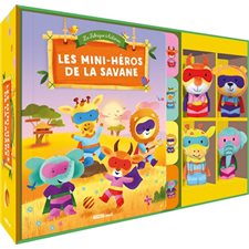 Les mini-héros de la savane : La fabrique à histoire : Livre + 4 marionnettes à doigts