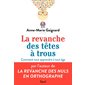 La revanche des têtes à trous : Comment tout apprendre à tout âge