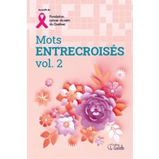Mots entrecroisés T.02 : Au profit de la Fondation cancer du sein du Québec