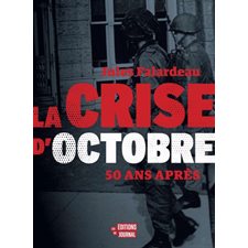 La crise d'octobre : 50 ans après