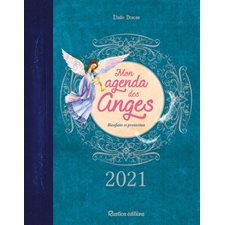 Mon agenda des anges 2021 : 1 semaine  /  2 pages : Bienfaits et protection