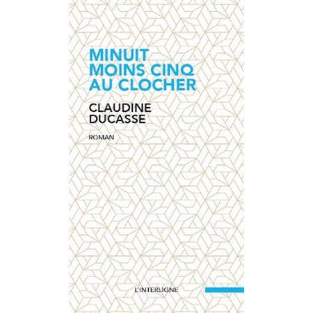 Minuit moins-cinq au clocher