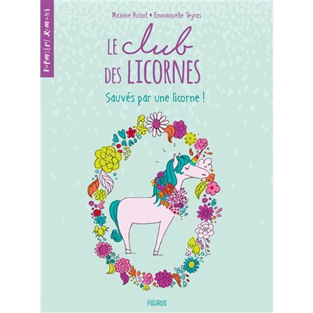 Le club des licornes T.02 : Sauvés par une licorne !