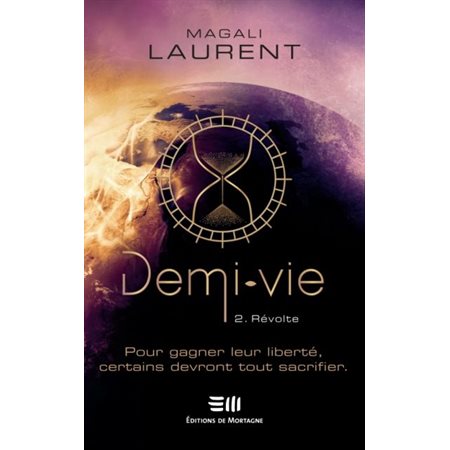 Demi-vie T.02 : Révolte