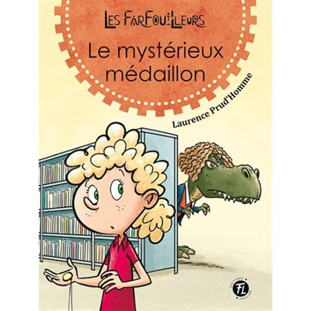 Les Farfouilleurs T.01 : Le mystérieux médaillon