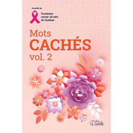 Mots cachés T.02 : Au profil de la Fondation cancer du sein du Québec