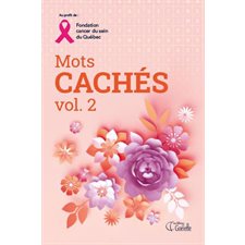 Mots cachés T.02 : Au profil de la Fondation cancer du sein du Québec