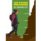 Les fiches pratiques du survivaliste : Se préparer, s'orienter, s'abriter, se nourrir