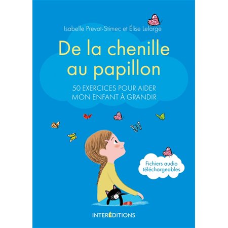 De la chenille au papillon : 50 exercices pour aider mon enfant à grandir